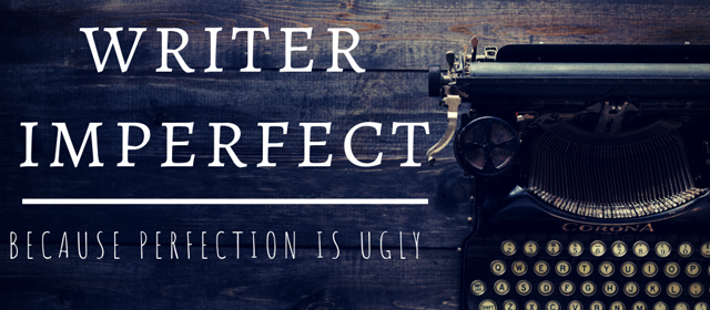 Writer Imperfect?